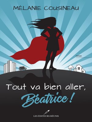 cover image of Tout va bien aller, Béatrice !